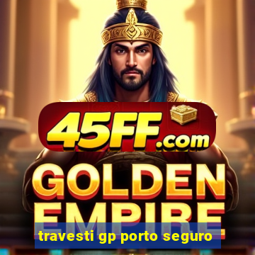 travesti gp porto seguro